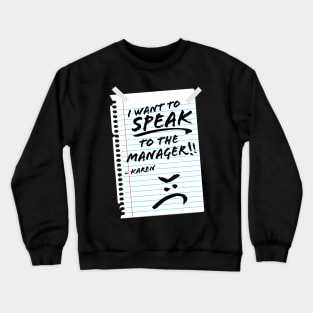 Karen Halloween Costume / I want to Speak To The Manager Crewneck Sweatshirt